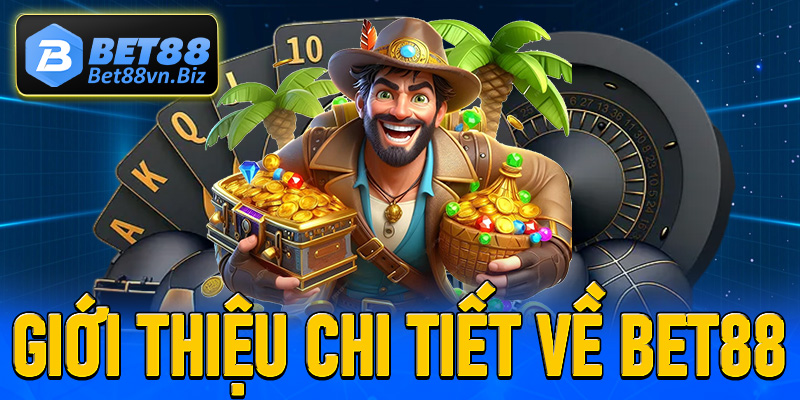 Giới thiệu chi tiết về sân chơi Bet88 