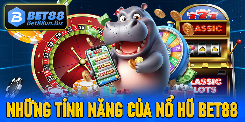 Cập nhật những tính năng chính của trò chơi bắn cá Bet88