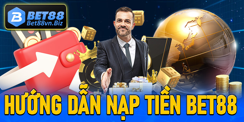 nạp tiền Bet88