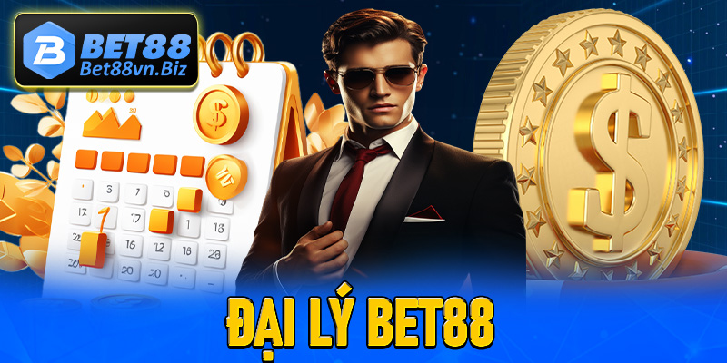 Đại lý Bet88 - Cơ hội tiếp thị khách hàng kiếm tiền tỷ